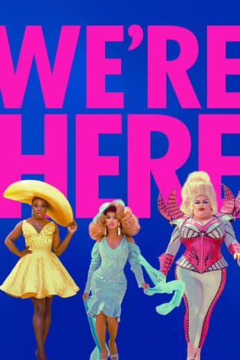 We’re Here – Season 4