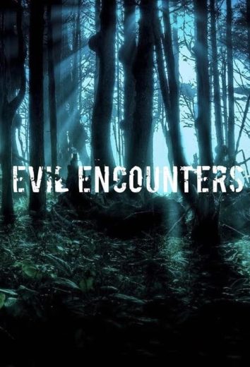 Evil Encounters – Season 1