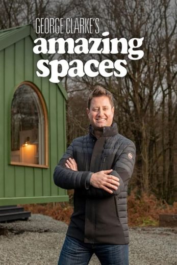 George Clarke’s Amazing Spaces – Season 8