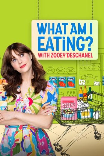 What Am I Eating? With Zooey Deschanel – Season 1