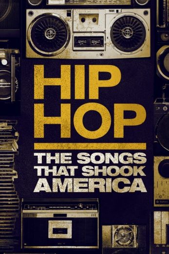 Hip Hop: The Songs That Shook America – Season 1