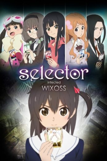 Selector Infected WIXOSS – Season 1