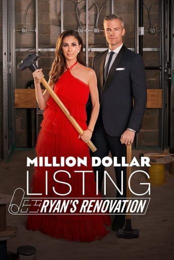 Million Dollar Listing: Ryan’s Renovation – Season 1