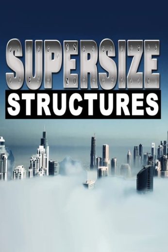 Supersize Structures – Season 1