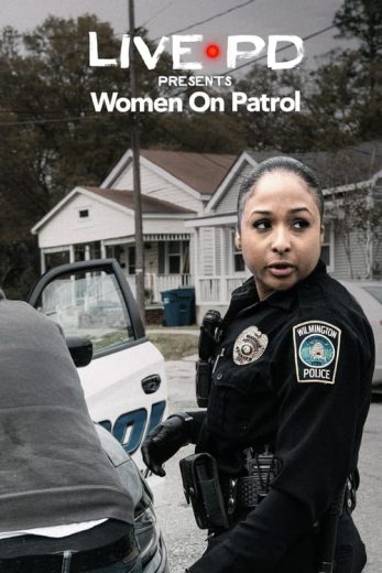 Live PD Presents: Women On Patrol – Season 1