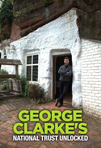 George Clarke’s National Trust Unlocked – Season 1