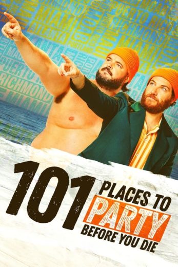 101 Places to Party Before You Die – Season 1