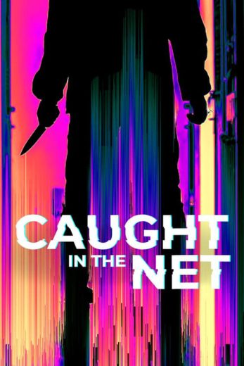 Caught in the Net – Season 1