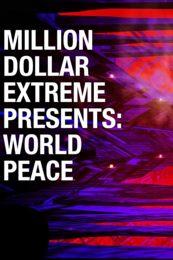 Million Dollar Extreme Presents: World Peace – Season 1