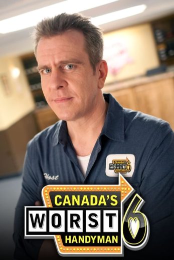 Canada’s Worst Handyman – Season 1