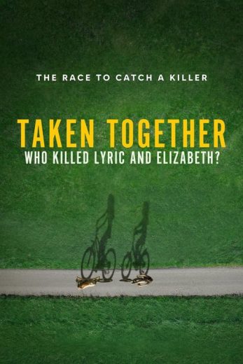 Taken Together: Who Killed Lyric and Elizabeth? – Season 1