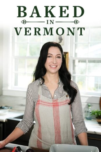 Baked in Vermont – Season 1 – Episode 1