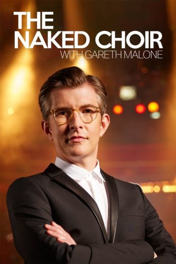 The Naked Choir with Gareth Malone – Season 1