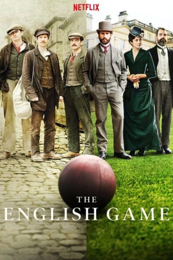 The English Game – Season 1