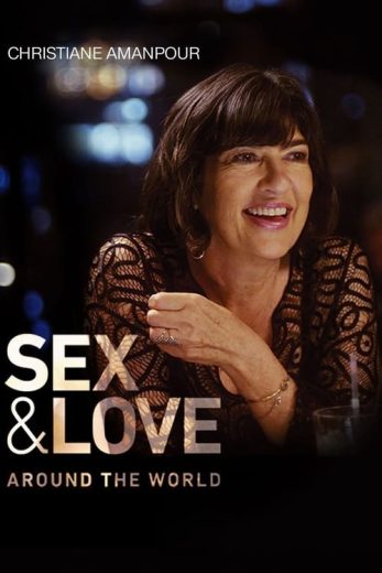 Christiane Amanpour: Sex & Love Around the World – Season 1