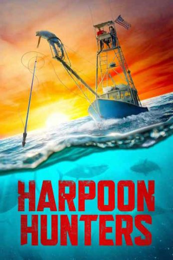 Harpoon Hunters – Season 1